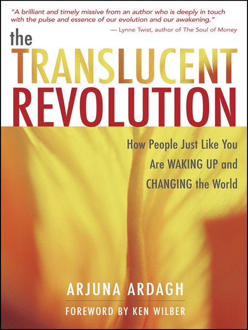 Title details for The Translucent Revolution by Arjuna  Ardagh - Available